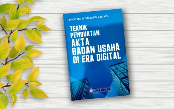 Jual Buku Teknik Pembuatan Akta Badan Usaha Di Era Digital